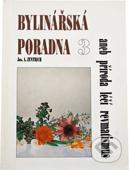 Kniha: Bylinářská poradna (Josef Antonín Zentrich). , 1992 Kniha: Bylinářská poradna (Josef Antonín Zentrich). , 1992