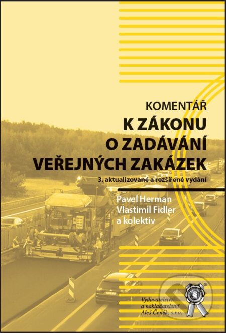 Kniha: Komentář k zákonu o zadávání veřejných zakázek (Pavel Herman a Vlastimil Fidler). Aleš Čeněk, 2023 Kniha: Komentář k zákonu o zadávání veřejných zakázek (Pavel Herman a Vlastimil Fidler). Aleš Čeněk, 2023