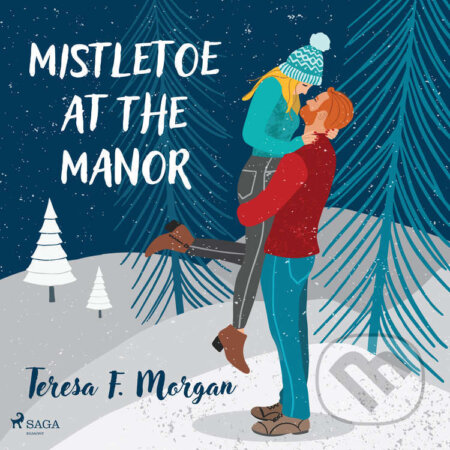 Audiokniha: Mistletoe at the Manor (EN) (Teresa F. Morgan). Saga Egmont, 2023 Audiokniha: Mistletoe at the Manor (EN) (Teresa F. Morgan). Saga Egmont, 2023