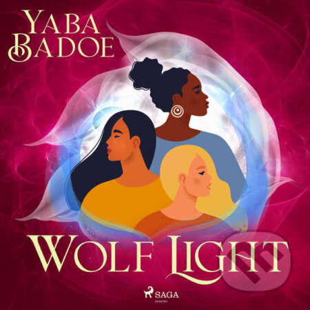 Audiokniha: Wolf Light (EN) (Yaba Badoe). Saga Egmont, 2023 Audiokniha: Wolf Light (EN) (Yaba Badoe). Saga Egmont, 2023