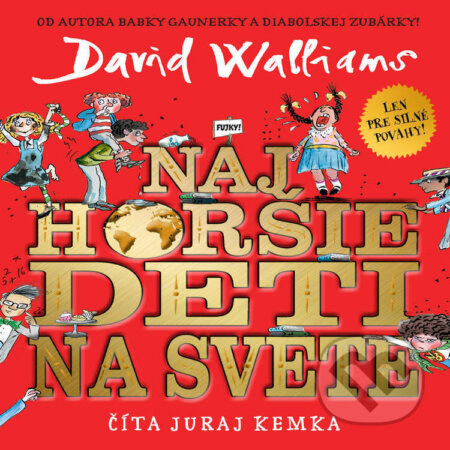 Audiokniha: Najhoršie deti na svete (David Walliams). Wisteria Books, Slovart, 2023 Audiokniha: Najhoršie deti na svete (David Walliams). Wisteria Books, Slovart, 2023