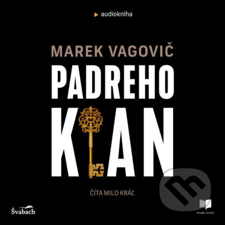 Audiokniha: Padreho klan (Marek Vagovič). Publixing a Švabach, 2023 Audiokniha: Padreho klan (Marek Vagovič). Publixing a Švabach, 2023