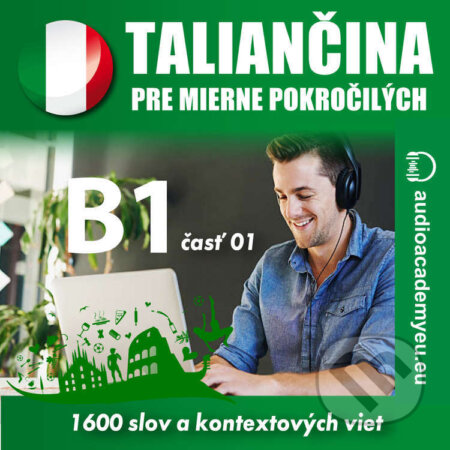 Audiokniha: Taliančina pre mierne pokročilých B1 - časť 1 (Tomáš Dvořáček). Audioacademyeu, 2023 Audiokniha: Taliančina pre mierne pokročilých B1 - časť 1 (Tomáš Dvořáček). Audioacademyeu, 2023