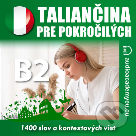 Audiokniha: Taliančina pre pokročilých B2 (Tomáš Dvořáček). Audioacademyeu, 2023 Audiokniha: Taliančina pre pokročilých B2 (Tomáš Dvořáček). Audioacademyeu, 2023