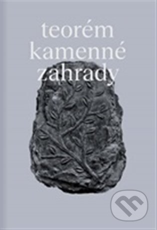 Kniha: Teorém kamenné zahrady (Matouš Lipus). UMPRUM, 2023 Kniha: Teorém kamenné zahrady (Matouš Lipus). UMPRUM, 2023