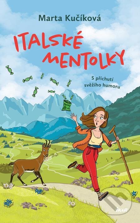 E-kniha: Italské mentolky (Marta Kučíková). Ikar CZ, 2023 E-kniha: Italské mentolky (Marta Kučíková). Ikar CZ, 2023