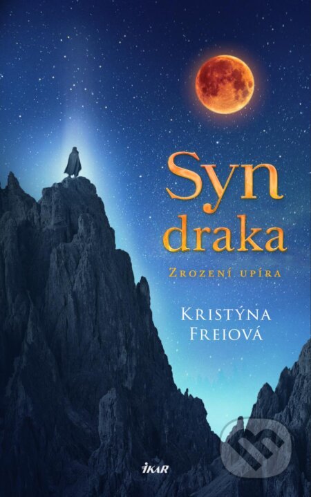 Kniha: Syn draka (Kristýna Freiová). Ikar CZ, 2023 Kniha: Syn draka (Kristýna Freiová). Ikar CZ, 2023