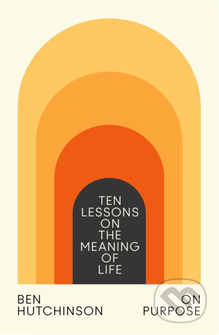Kniha: On Purpose (Ben Hutchinson). HarperCollins Publishers, 2023 Kniha: On Purpose (Ben Hutchinson). HarperCollins Publishers, 2023