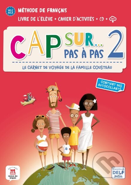 Kniha: Cap sur… pas à pas 2 – Livre de l’élève + Cahier d’activités + audio MP3 (Amandine Demarteau a Adelaide Tilly). Difusión, 2020 Kniha: Cap sur… pas à pas 2 – Livre de l’élève + Cahier d’activités + audio MP3 (Amandine Demarteau a Adelaide Tilly). Difusión, 2020