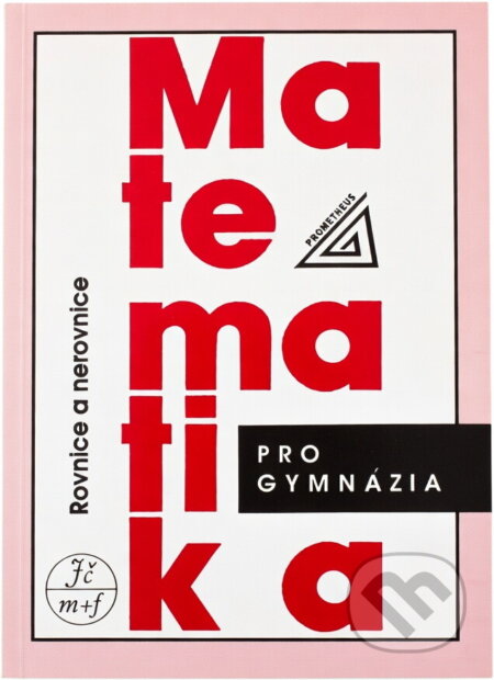 Kniha: Matematika pro gymnázia (Jana Bočková, Jura Charvát a Leo Boček). , 1995 Kniha: Matematika pro gymnázia (Jana Bočková, Jura Charvát a Leo Boček). , 1995