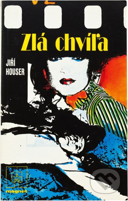 Kniha: Zlá chvíľa (Jiří Houser). Naše vojsko, 1989 Kniha: Zlá chvíľa (Jiří Houser). Naše vojsko, 1989