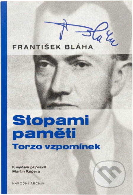 Kniha: Stopami paměti : torzo vzpomínek (František Bláha). , 2021 Kniha: Stopami paměti : torzo vzpomínek (František Bláha). , 2021