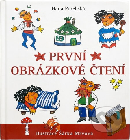 Kniha: První obrázkové čtení (Hana Porebská). XYZ, 2010 Kniha: První obrázkové čtení (Hana Porebská). XYZ, 2010