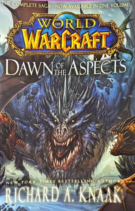 Kniha: World of Warcraft: Dawn of the Aspects (Richard A. Knaak), 2013 Kniha: World of Warcraft: Dawn of the Aspects (Richard A. Knaak), 2013