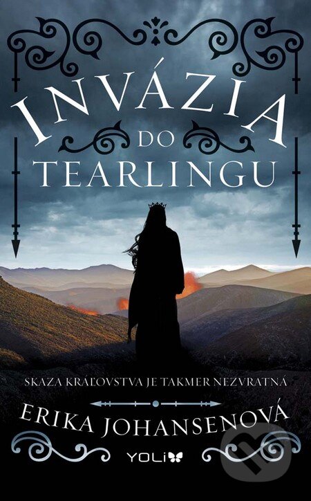 Kniha: Invázia do Tearlingu (Erika Johansen). YOLi, 2016 Kniha: Invázia do Tearlingu (Erika Johansen). YOLi, 2016