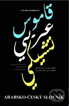 Kniha: Arabsko-český slovník (Charif Bahbouh). Dar Ibn Rushd, 2015 Kniha: Arabsko-český slovník (Charif Bahbouh). Dar Ibn Rushd, 2015