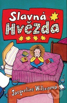 Kniha: Slavná hvězda (Jacqueline Wilson). BB/art, 2004 Kniha: Slavná hvězda (Jacqueline Wilson). BB/art, 2004