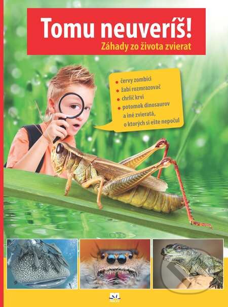 Kniha: Tomu neuveríš! (Príroda). Príroda, 2015 Kniha: Tomu neuveríš! (Príroda). Príroda, 2015