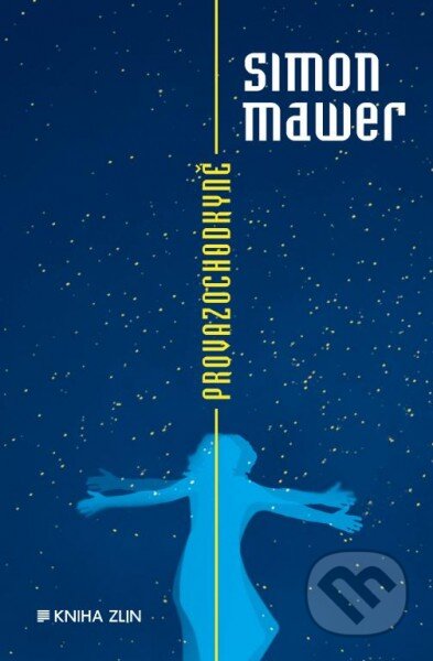 Kniha: Provazochodkyně (Simon Mawer). Kniha Zlín, 2016 Kniha: Provazochodkyně (Simon Mawer). Kniha Zlín, 2016