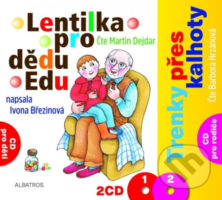 Audiokniha: Lentilka pro dědu Edu a Trenky přes kalhoty (Barbora Hrzánová, Ivona Březinová a Martin Dejdar). Albatros CZ, 2015 Audiokniha: Lentilka pro dědu Edu a Trenky přes kalhoty (Barbora Hrzánová, Ivona Březinová a Martin Dejdar). Albatros CZ, 2015