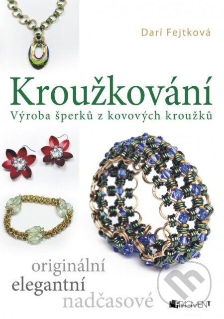Kniha: Kroužkování (Drahomíra Fejtková). Nakladatelství Fragment, 2015 Kniha: Kroužkování (Drahomíra Fejtková). Nakladatelství Fragment, 2015