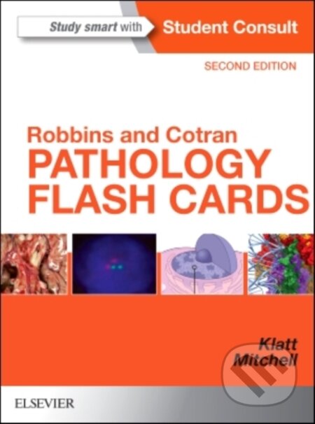 Kniha: Robbins and Cotran Pathology Flash Cards (Edward C., MD Klatt, Richard N., M.D. a Ph.D. Mitchell). Elsevier Science, 2015 Kniha: Robbins and Cotran Pathology Flash Cards (Edward C., MD Klatt, Richard N., M.D. a Ph.D. Mitchell). Elsevier Science, 2015
