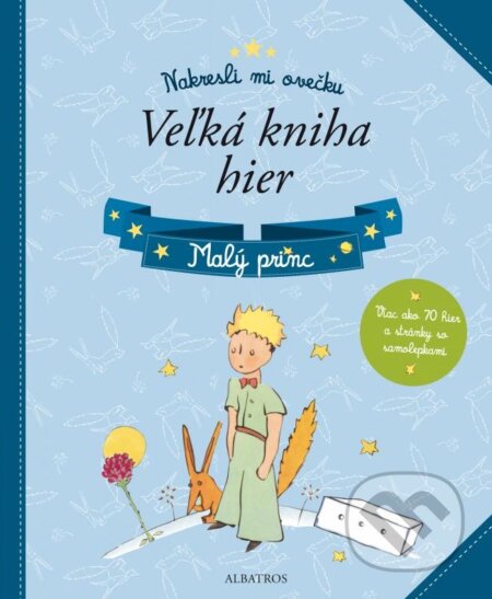Kniha: Malý princ: Veľká kniha hier (Albatros SK). Albatros SK, 2015 Kniha: Malý princ: Veľká kniha hier (Albatros SK). Albatros SK, 2015