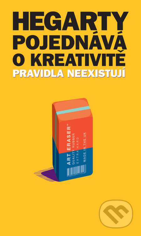 Kniha: Hegarty o kreativitě (John Hegarty). Slovart CZ, 2015 Kniha: Hegarty o kreativitě (John Hegarty). Slovart CZ, 2015