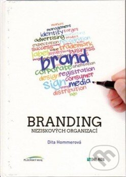 Kniha: Branding neziskových organizací (Dita Hommerová). Oeconomica, 2015 Kniha: Branding neziskových organizací (Dita Hommerová). Oeconomica, 2015