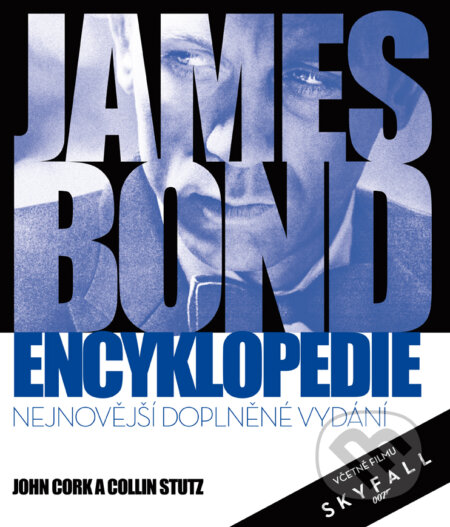 Kniha: James Bond encyklopedie (John Cork a Collin Stutz). Mladá fronta, 2015 Kniha: James Bond encyklopedie (John Cork a Collin Stutz). Mladá fronta, 2015