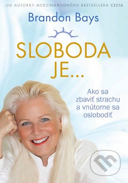 Kniha: Sloboda je... (Brandon Bays). Eastone Books, 2015 Kniha: Sloboda je... (Brandon Bays). Eastone Books, 2015