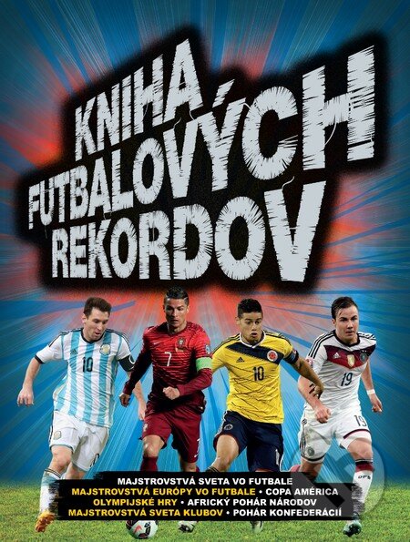 Kniha: Kniha futbalových rekordov (Keir Radnege). Slovart, 2015 Kniha: Kniha futbalových rekordov (Keir Radnege). Slovart, 2015