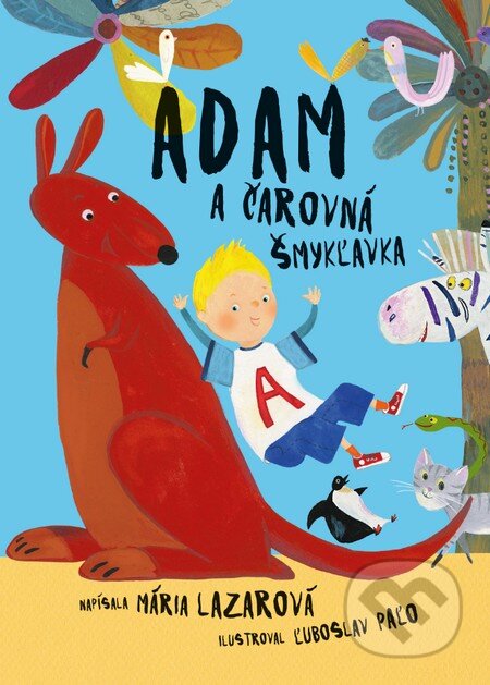 Kniha: Adam a čarovná šmykľavka (Mária Lazárová). Slovart, 2015 Kniha: Adam a čarovná šmykľavka (Mária Lazárová). Slovart, 2015