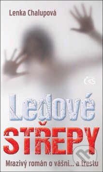Kniha: Ledové střepy (Lenka Chaloupková). Čas, 2015 Kniha: Ledové střepy (Lenka Chaloupková). Čas, 2015