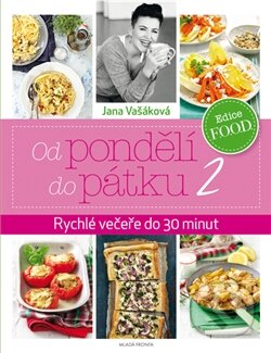 Kniha: Od pondělí do pátku 2 (Jana Vašáková). Mladá fronta, 2015 Kniha: Od pondělí do pátku 2 (Jana Vašáková). Mladá fronta, 2015