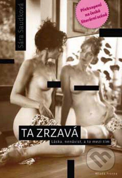 Kniha: Ta zrzavá - Láska, nenávist, a to mezi tím (Sára Saudková). Mladá fronta, 2015 Kniha: Ta zrzavá - Láska, nenávist, a to mezi tím (Sára Saudková). Mladá fronta, 2015
