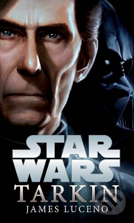 Kniha: Star Wars: Tarkin (James Luceno). Egmont ČR, 2015 Kniha: Star Wars: Tarkin (James Luceno). Egmont ČR, 2015