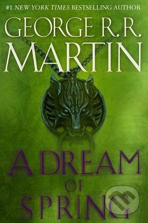 Kniha: A Dream of Spring (George R.R. Martin). Kniha: A Dream of Spring (George R.R. Martin).