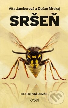 Kniha: Sršeň (Dušan Mrekaj a Vita Jamborová). Joel, 2015 Kniha: Sršeň (Dušan Mrekaj a Vita Jamborová). Joel, 2015