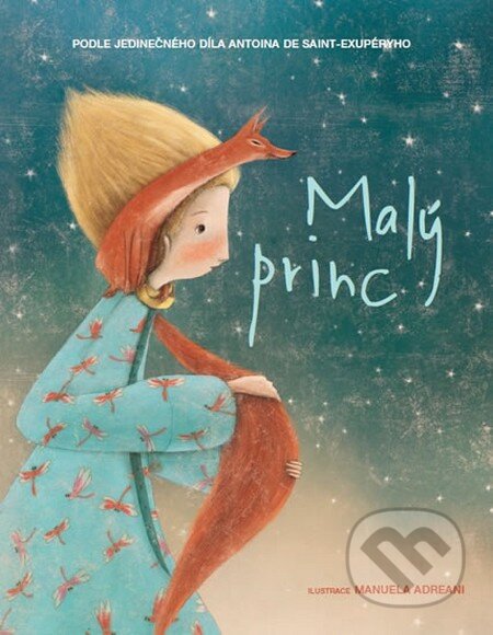 Kniha: Malý princ (Antoine de Saint-Exupéry). Naše vojsko CZ, 2015 Kniha: Malý princ (Antoine de Saint-Exupéry). Naše vojsko CZ, 2015