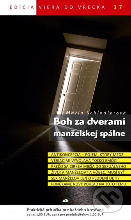 Kniha: Boh za dverami manželskej spálne (Mária Schindlerová). Don Bosco, 2012 Kniha: Boh za dverami manželskej spálne (Mária Schindlerová). Don Bosco, 2012