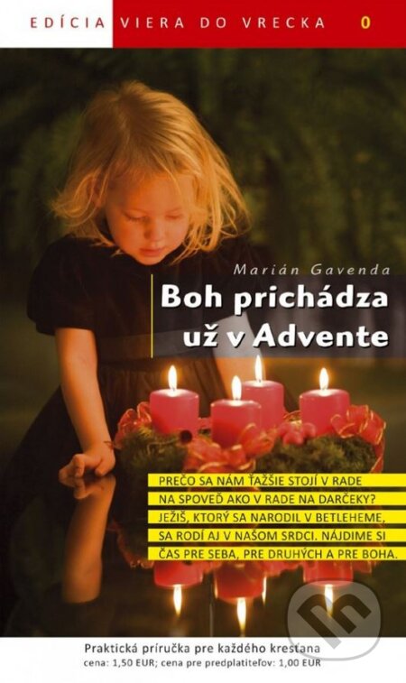 Kniha: Boh prichádza už v Advente (Marián Gavenda). Don Bosco, 2010 Kniha: Boh prichádza už v Advente (Marián Gavenda). Don Bosco, 2010