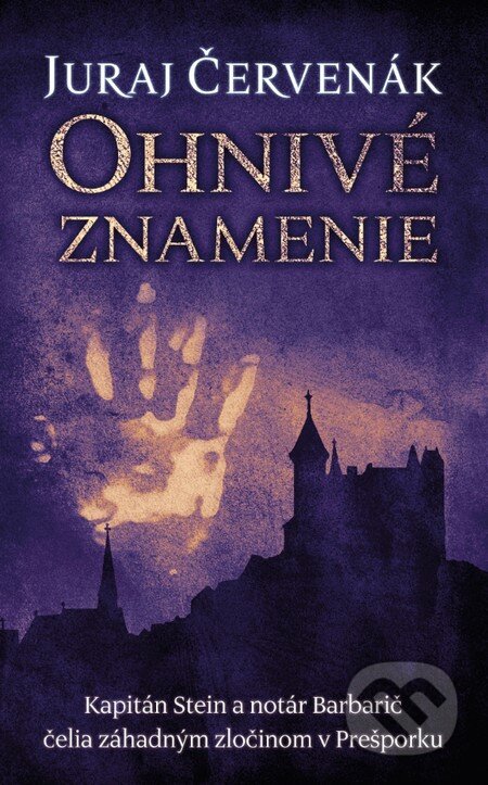 Kniha: Ohnivé znamenie (s podpisom autora) (Juraj Červenák). Slovart, 2015 Kniha: Ohnivé znamenie (s podpisom autora) (Juraj Červenák). Slovart, 2015