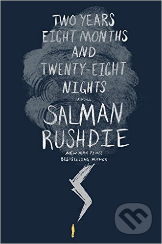 Kniha: Two Years Eight Months and Twenty-Eight Nights (Salman Rushdie). Random House, 2015 Kniha: Two Years Eight Months and Twenty-Eight Nights (Salman Rushdie). Random House, 2015