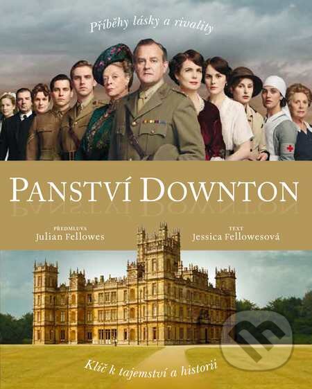 Kniha: Panství Downton (Jessica Fellowes), 2015 Kniha: Panství Downton (Jessica Fellowes), 2015