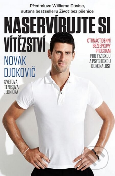 Kniha: Naservírujte si vítězství (Novak Djokovič). Timy Partners, 2015 Kniha: Naservírujte si vítězství (Novak Djokovič). Timy Partners, 2015