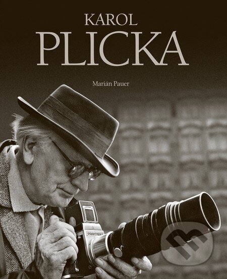 Kniha: Karol Plicka (Marián Pauer). Slovart, 2016 Kniha: Karol Plicka (Marián Pauer). Slovart, 2016