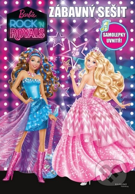 Barbie: Rock&#039;n Royals - Zábavný sešit, Egmont ČR, 2015