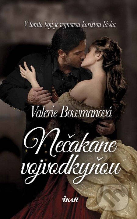 Kniha: Nečakane vojvodkyňou (Valerie Bowman). Ikar, 2016 Kniha: Nečakane vojvodkyňou (Valerie Bowman). Ikar, 2016