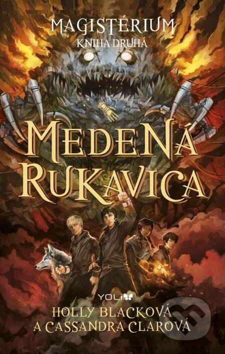 Kniha: Magistérium 2: Medená rukavica (Cassandra Clare a Holly Black). YOLi, 2016 Kniha: Magistérium 2: Medená rukavica (Cassandra Clare a Holly Black). YOLi, 2016